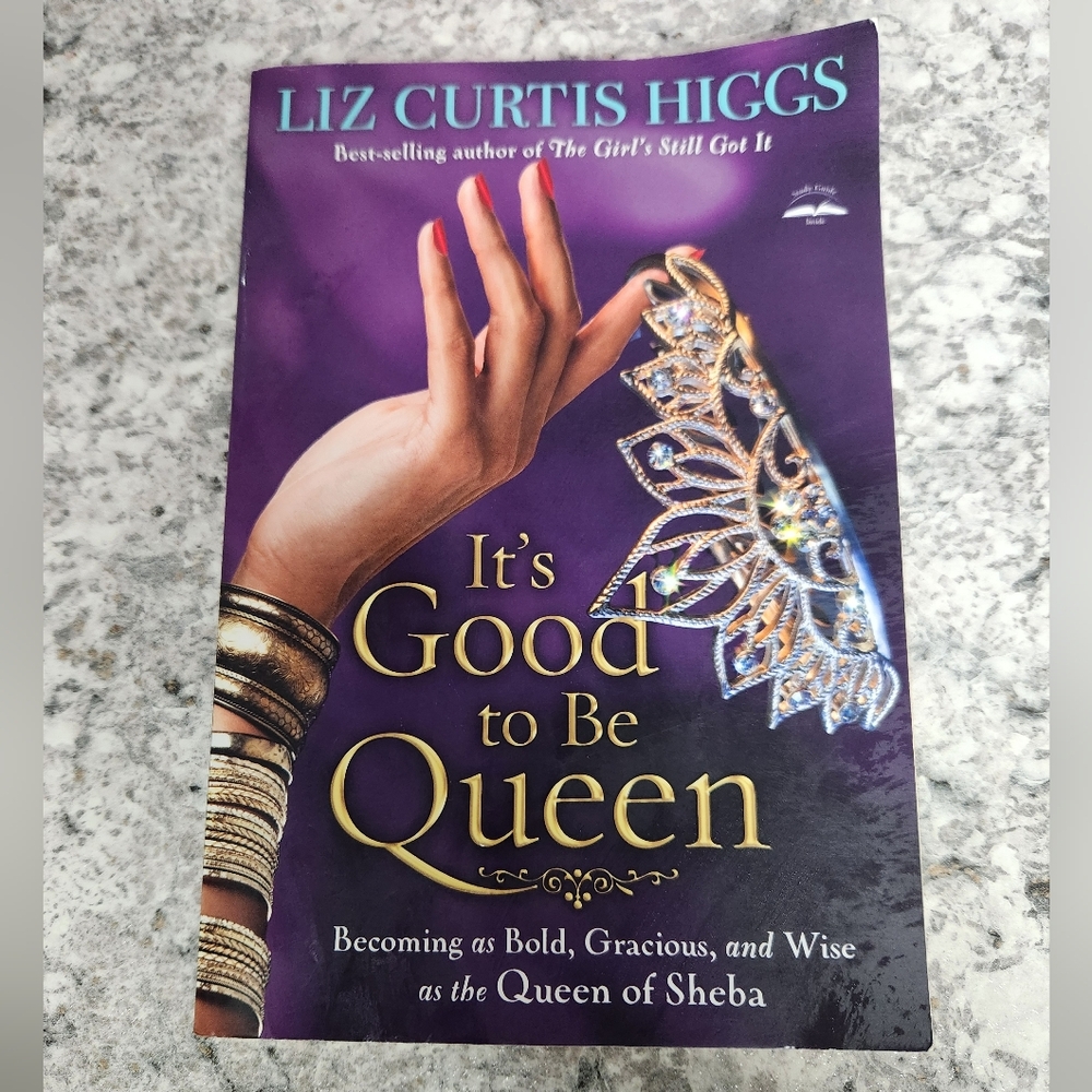 it's good to be queen book by Liz Curtis Higgs